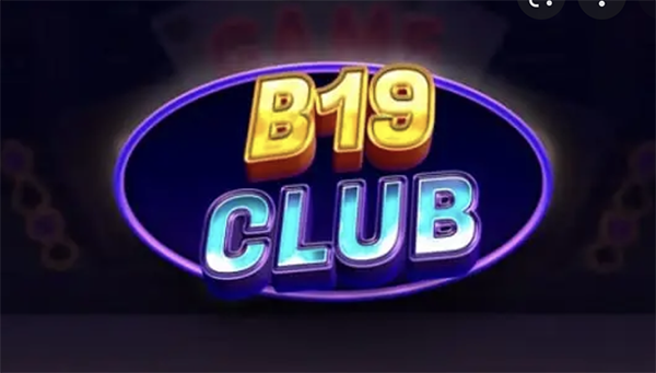 B19 club - Hút hồn với tiền thưởng cực khủng